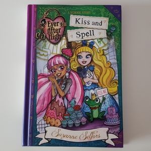 Ever After High: Kiss and Spell (A School Story)